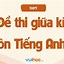 Đề Thi Giữa Kì 1 Tiếng Anh Lớp 10 Bright