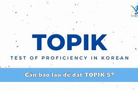 Học Bao Lâu Đạt Topik 5 Ielts Speaking Online Test