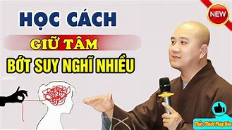 Học Cách Tỉnh Tâm Bớt Suy Nghĩ Nhiều