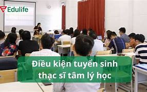 Tuyển Sinh Thạc Sĩ Tâm Lý Học 2021 Tphcm Online