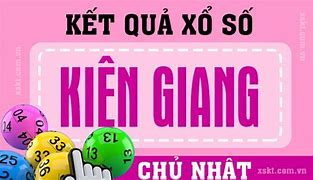 Xổ Số Kiên Giang Ngày 10 Ngày 20 Tháng 11